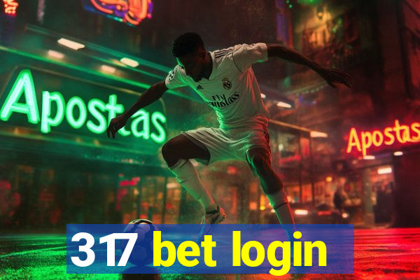 317 bet login